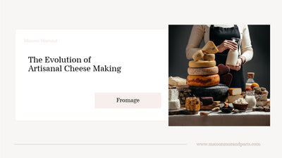 The Evolution of Artisanal Cheese Making: Reviving Traditional Techniques in Modern Cuisine