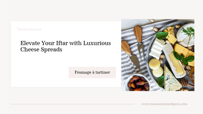 Elevate Your Iftar with Luxurious Cheese Spreads