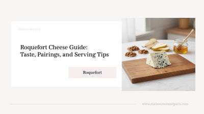 Roquefort Cheese Guide: Taste, Pairings, and Serving Tips
